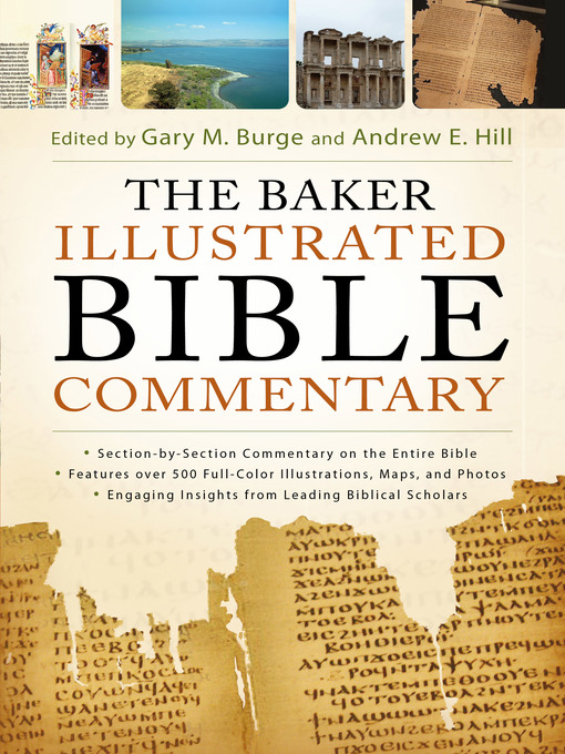 Title details for The Baker Illustrated Bible Commentary by Gary M. Burge - Available